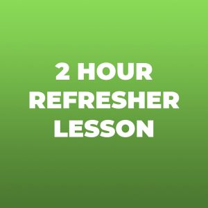 2 Hour Refresher Lesson