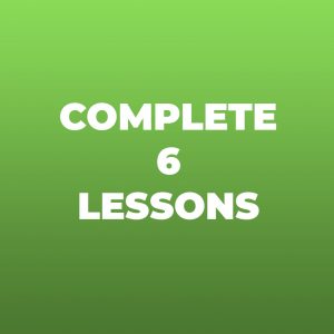 Complete 6 Lessons