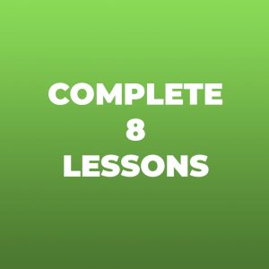 Complete 8 Lessons