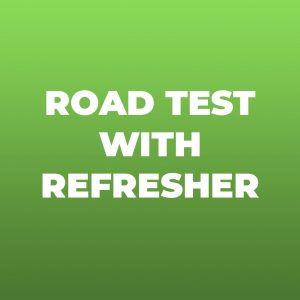 Road Test with Refresher