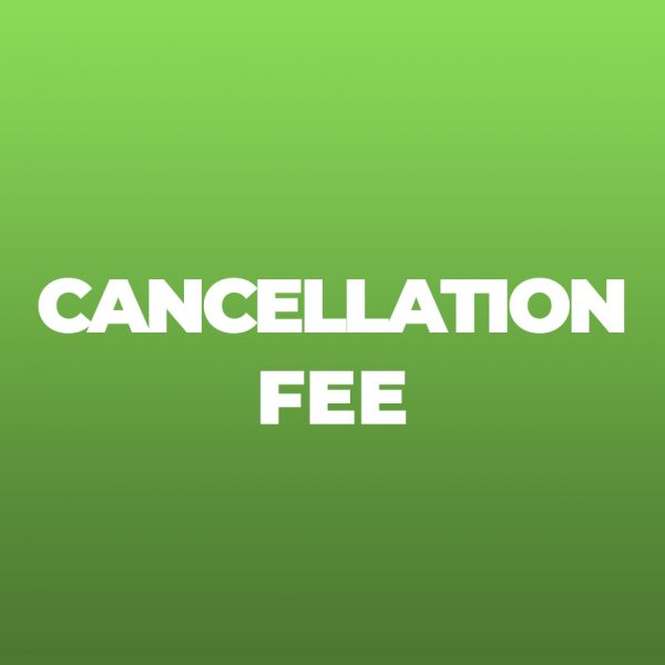 Cancellation Fee